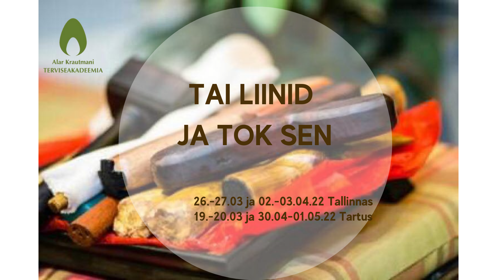Kursus "Tai Liinid ja Tok Sen" Tallinnas ja Tartus